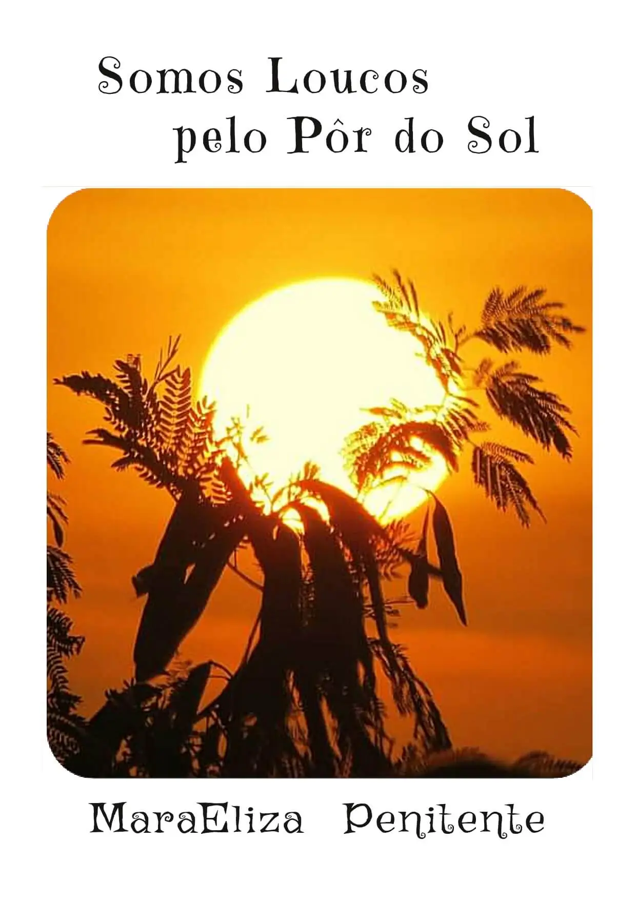 Somos Loucos pelo Pôr do Sol
