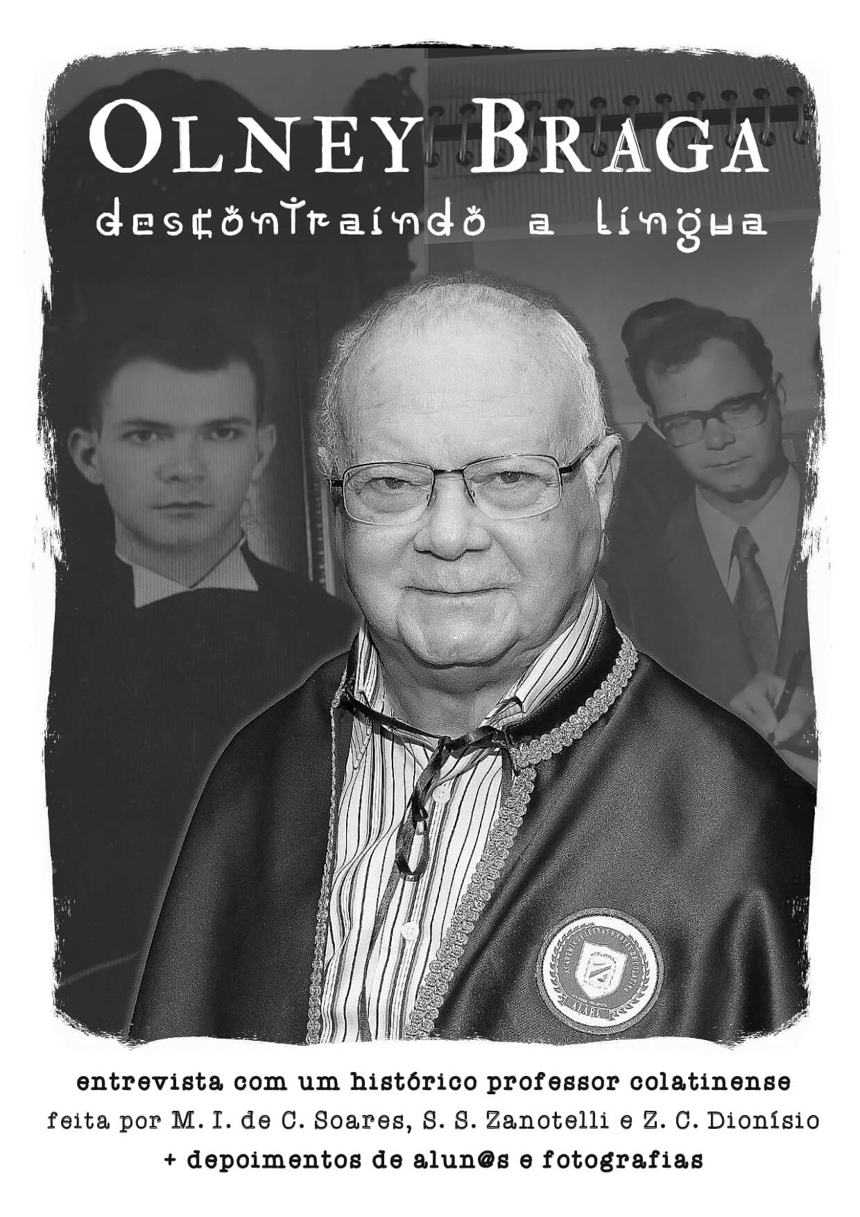 Olney Braga: Descontraíndo a Língua
